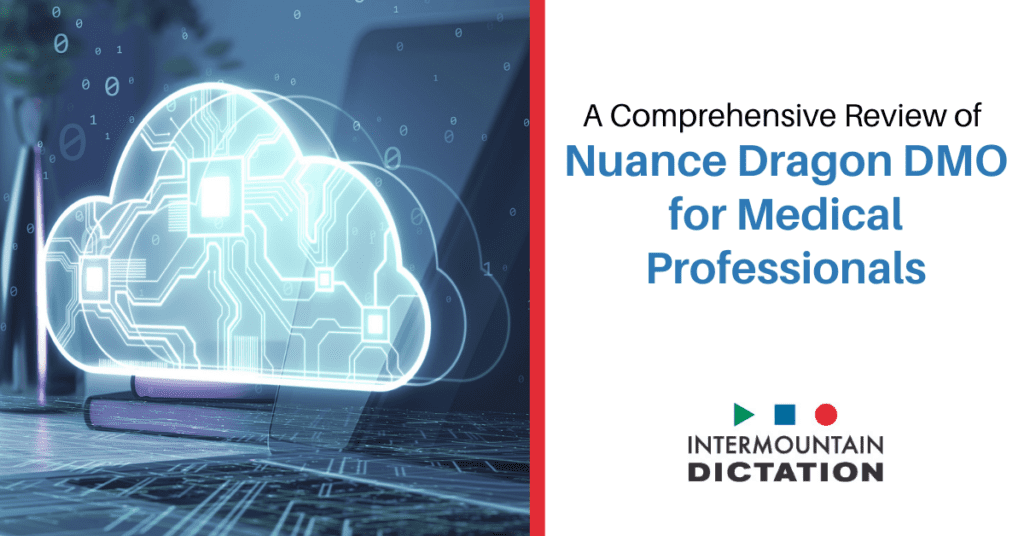 A Comprehensive Review of Nuance Dragon DMO for Medical Professionals